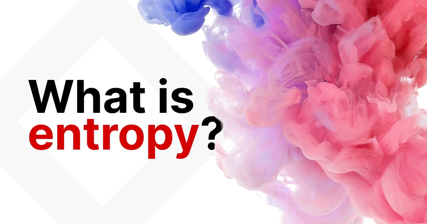 What is entropy?