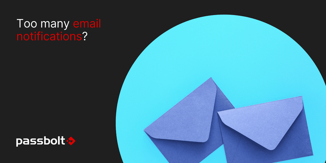Too many email notifications?